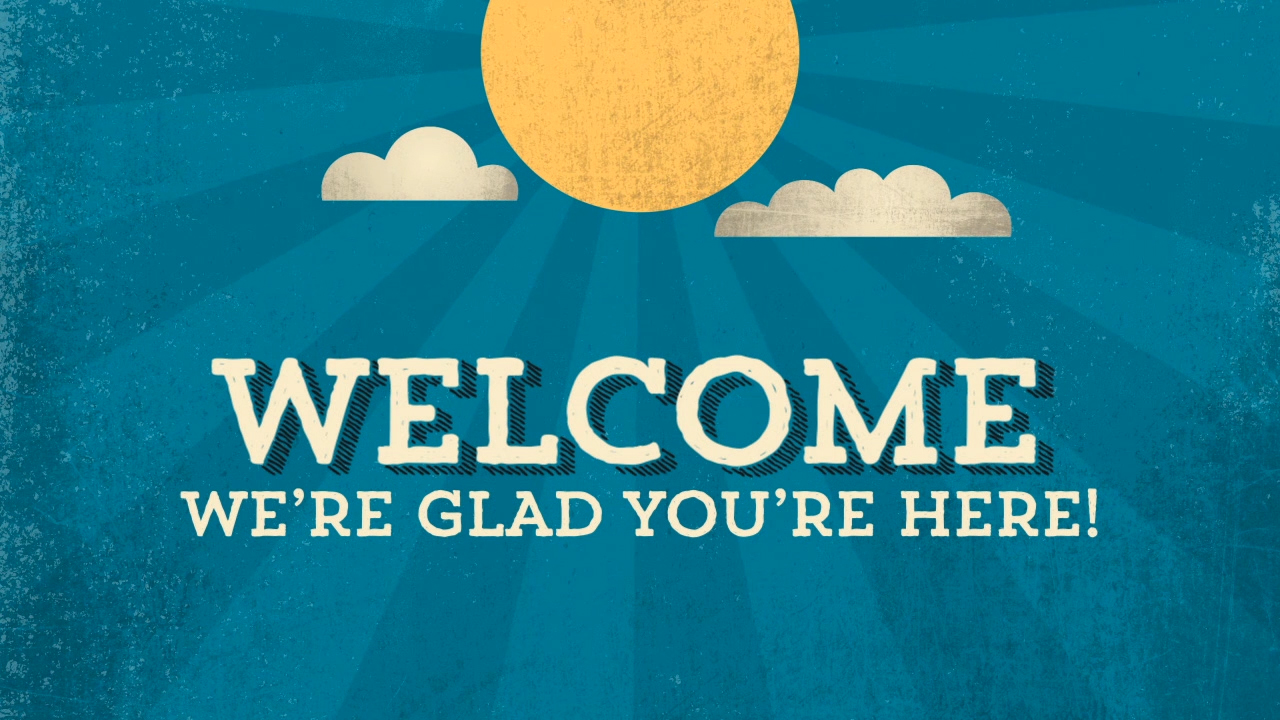Welcome-Were-Glad-Youre-Here (1).jpg